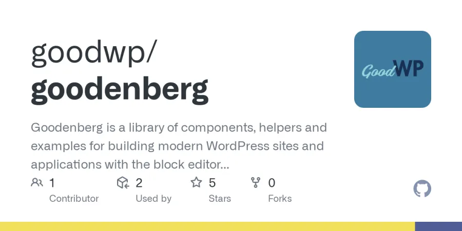 GitHub Overview for the Goodenberg library repository. Goodenberg is a library of components, helpers and examples for building modern WordPress sites and applications with the block editor and all other features introduced with Gutenberg.